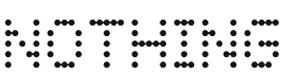 Nothing